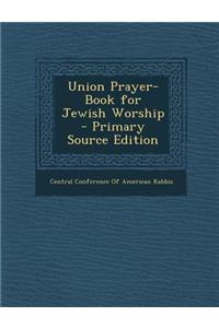 Union Prayer-Book for Jewish Worship