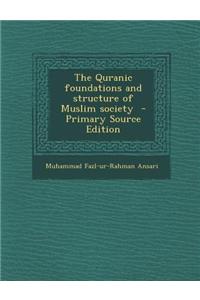 The Quranic Foundations and Structure of Muslim Society