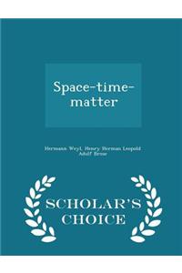 Space-Time-Matter - Scholar's Choice Edition