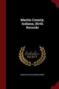 Martin County, Indiana, Birth Records