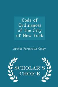 Code of Ordinances of the City of New York - Scholar's Choice Edition