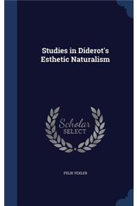Studies in Diderot's Esthetic Naturalism