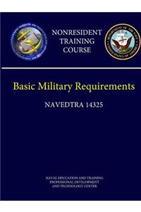 Navy Basic Military Requirements (NAVEDTRA 14325) - Nonresident Training Course