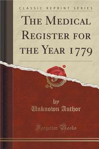 The Medical Register for the Year 1779 (Classic Reprint)