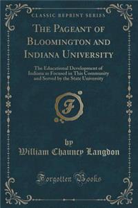The Pageant of Bloomington and Indiana University