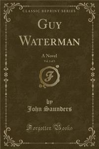 Guy Waterman, Vol. 1 of 3