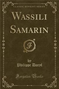 Wassili Samarin (Classic Reprint)