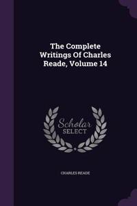 The Complete Writings Of Charles Reade, Volume 14