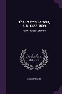 The Paston Letters, A.D. 1422-1509
