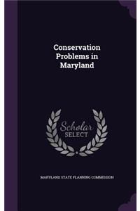 Conservation Problems in Maryland