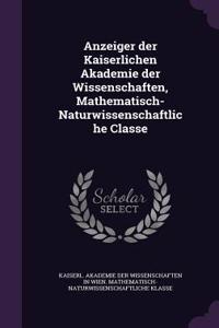 Anzeiger Der Kaiserlichen Akademie Der Wissenschaften, Mathematisch-Naturwissenschaftliche Classe