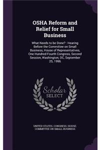 OSHA Reform and Relief for Small Business