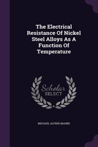 Electrical Resistance Of Nickel Steel Alloys As A Function Of Temperature