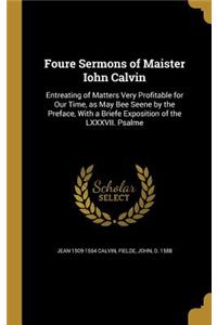 Foure Sermons of Maister Iohn Calvin