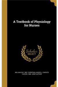 Textbook of Physiology for Nurses