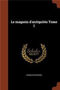 magasin d'antiquités Tome I