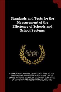 Standards and Tests for the Measurement of the Efficiency of Schools and School Systems