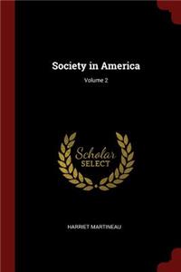 Society in America; Volume 2