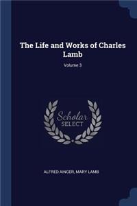 The Life and Works of Charles Lamb; Volume 3