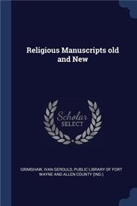 Religious Manuscripts old and New