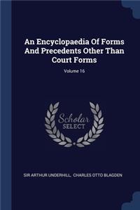 Encyclopaedia Of Forms And Precedents Other Than Court Forms; Volume 16