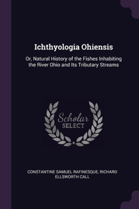 Ichthyologia Ohiensis