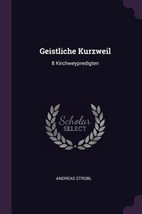 Geistliche Kurzweil