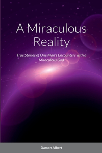Miraculous Reality