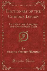 Dictionary of the Chinook Jargon
