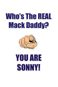 Sonny Is the Real Mack Daddy Affirmations Workbook Positive Affirmations Workbook Includes: Mentoring Questions, Guidance, Supporting You