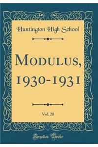 Modulus, 1930-1931, Vol. 20 (Classic Reprint)