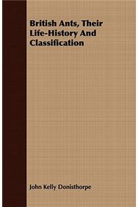 British Ants, Their Life-History And Classification