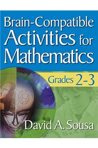 Brain-Compatible Activities for Mathematics, Grades 2-3