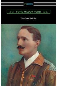 The Good Soldier: (with an Introduction by Caroline Gordon)