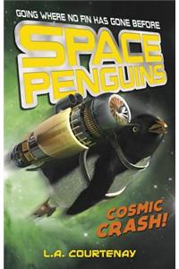 Space Penguins Cosmic Crash!
