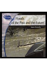 Floods of the Past and Future