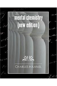 Mental Chemistry (New Edition)