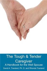 The Tough & Tender Caregiver