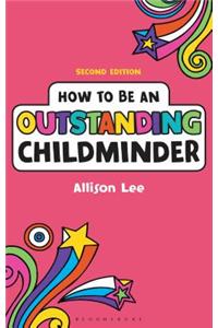How to be an Outstanding Childminder
