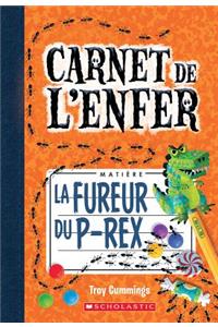 Carnet de l'Enfer: N° 5 - La Fureur Du P-Rex