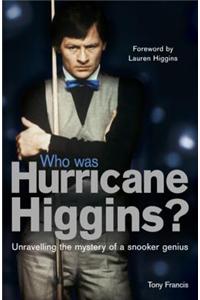 Who Was Hurricane Higgins?