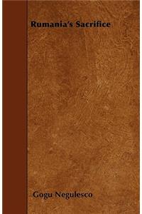 Rumania's Sacrifice