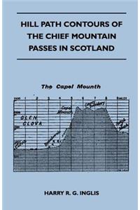 Hill Path Contours of the Chief Mountain Passes in Scotland