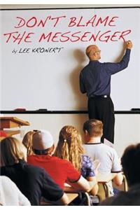 Don't Blame the Messenger