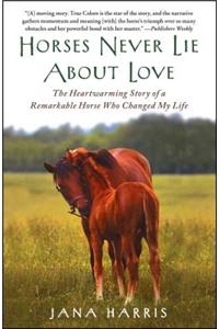 Horses Never Lie about Love