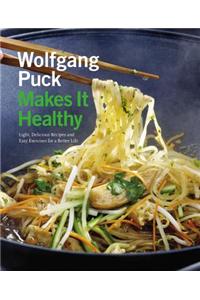 Wolfgang Puck Makes it Healthy