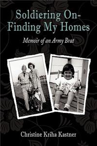 Soldiering On - Finding My Homes