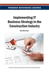 Implementing IT Business Strategy in the Construction Industry