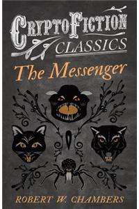 The Messenger (Cryptofiction Classics - Weird Tales of Strange Creatures)