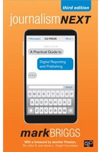 Journalism Next: A Practical Guide to Digital Reporting and Publishing